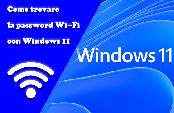 Come trovare la password Wi-Fi su Windows 11